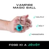 Kép 3/4 - VAMPIRE Magic Ball